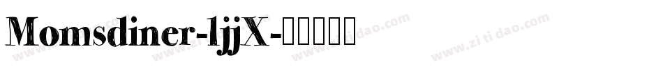 Momsdiner-ljjX字体转换