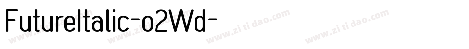 FutureItalic-o2Wd字体转换