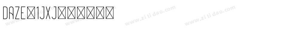 Daze-1jxj字体转换