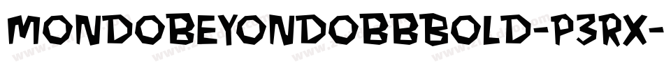 MondobeyondobbBold-P3rx字体转换