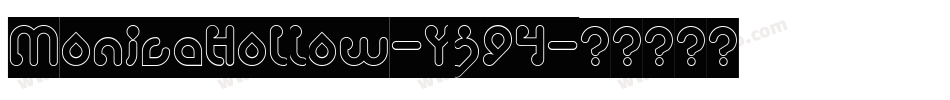 MonicaHollow-Yj94字体转换