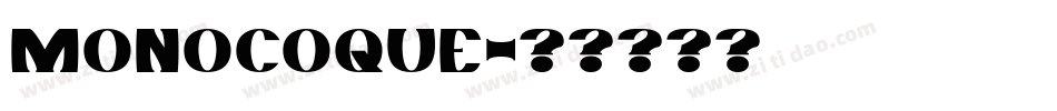MONOCOQUE字体转换