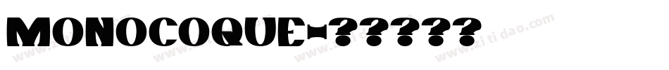 MONOCOQUE字体转换