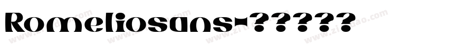 Romeliosans字体转换