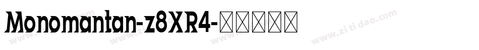 Monomantan-z8XR4字体转换