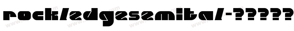 rockledgesemital字体转换