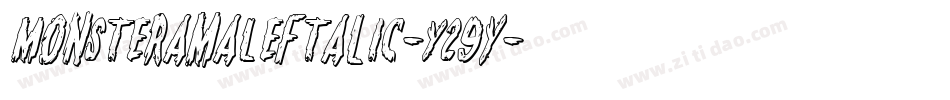 MonsteramaLeftalic-Y29y字体转换