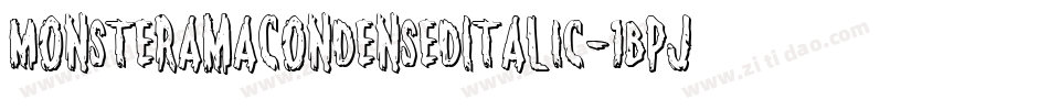 MonsteramaCondensedItalic-1Bpj字体转换