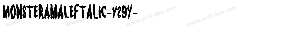 MonsteramaLeftalic-Y29y字体转换