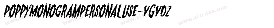 PoppyMonogramPersonalUse-VGVdz字体转换 PoppyMonogramPersonalUse-VGVdz字体转换