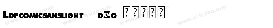 Ldfcomicsanslight-6dZo字体转换