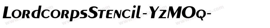 LordcorpsStencil-YzMOq字体转换 LordcorpsStencil-YzMOq字体转换