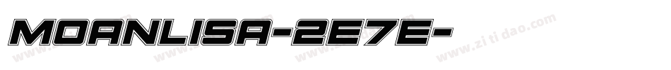 Moanlisa-2e7e字体转换