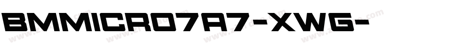 BmMicro7A7-XwG字体转换