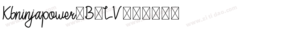Kbninjapower-B3LV字体转换
