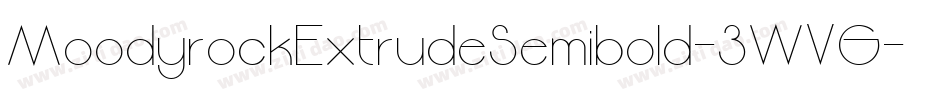 MoodyrockExtrudeSemibold-3WVG字体转换 MoodyrockExtrudeSemibold-3WVG字体转换