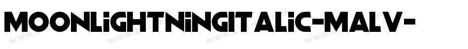 MoonlightningItalic-mALv字体转换 MoonlightningItalic-mALv字体转换