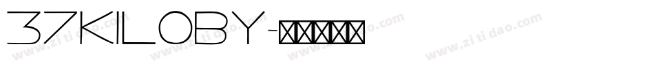 37KILOBY字体转换