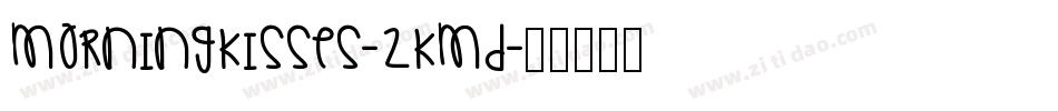 Morningkisses-2Kmd字体转换