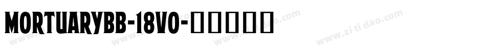 Mortuarybb-18v0字体转换