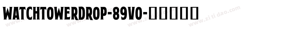 WatchtowerDrop-89v0字体转换