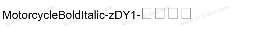 MotorcycleBoldItalic-zDY1字体转换