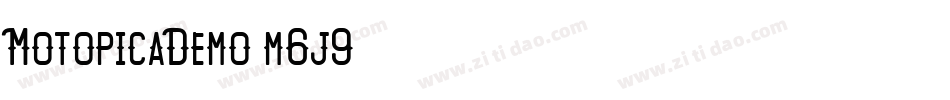 MotopicaDemo-m6j9字体转换 MotopicaDemo-m6j9字体转换
