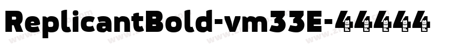 ReplicantBold-vm33E字体转换