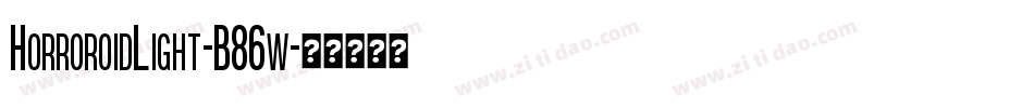 HorroroidLight-B86w字体转换