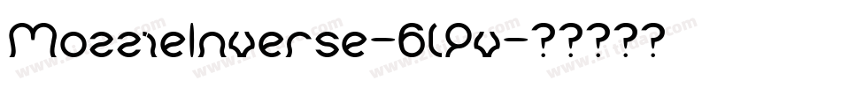 MozzieInverse-6lPv字体转换