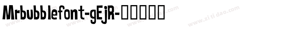 Mrbubblefont-gEjR字体转换