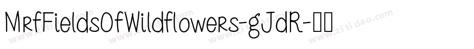 MrfFieldsOfWildflowers-gJdR字体转换