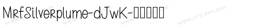 MrfSilverplume-dJwK字体转换
