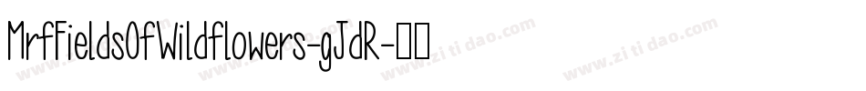 MrfFieldsOfWildflowers-gJdR字体转换