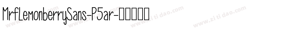 MrfLemonberrySans-P5ar字体转换