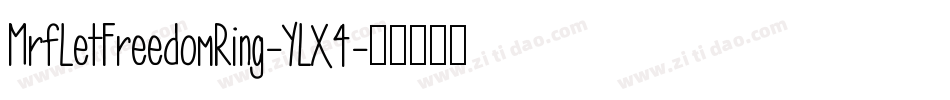 MrfLetFreedomRing-YLX4字体转换 MrfLetFreedomRing-YLX4字体转换