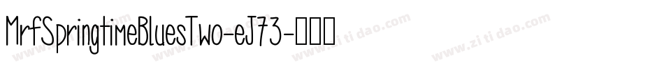 MrfSpringtimeBluesTwo-eJ73字体转换