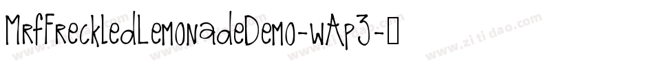MrfFreckledLemonadeDemo-wAp3字体转换 MrfFreckledLemonadeDemo-wAp3字体转换