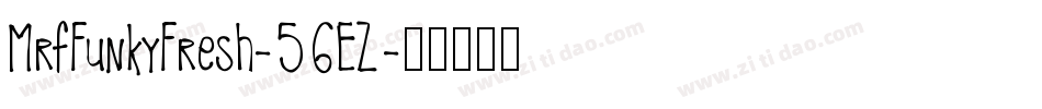 MrfFunkyFresh-56EZ字体转换
