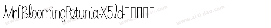 MrfBloomingPetunia-X5ld字体转换