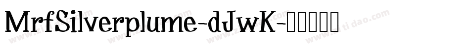 MrfSilverplume-dJwK字体转换