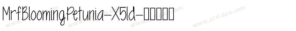 MrfBloomingPetunia-X5ld字体转换