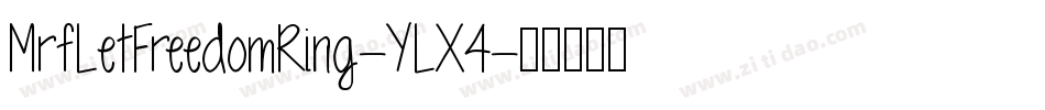 MrfLetFreedomRing-YLX4字体转换 MrfLetFreedomRing-YLX4字体转换