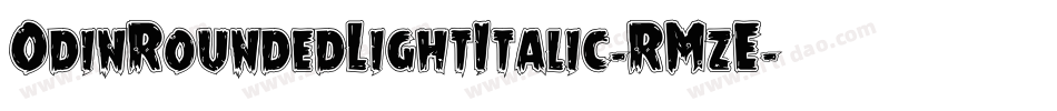 OdinRoundedLightItalic-RMzE字体转换
