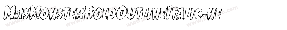 MrsMonsterBoldOutlineItalic-nenJ字体转换
