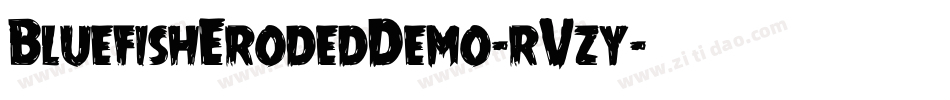 BluefishErodedDemo-rVzy字体转换
