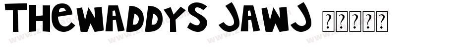 TheWaddys-jAwj字体转换 TheWaddys-jAwj字体转换