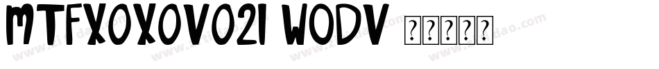 MtfXoxovo21-W0dv字体转换