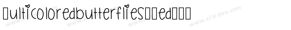 Multicoloredbutterflies-Ved0字体转换
