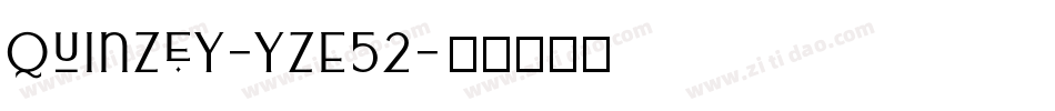 Quinzey-YzE52字体转换 Quinzey-YzE52字体转换
